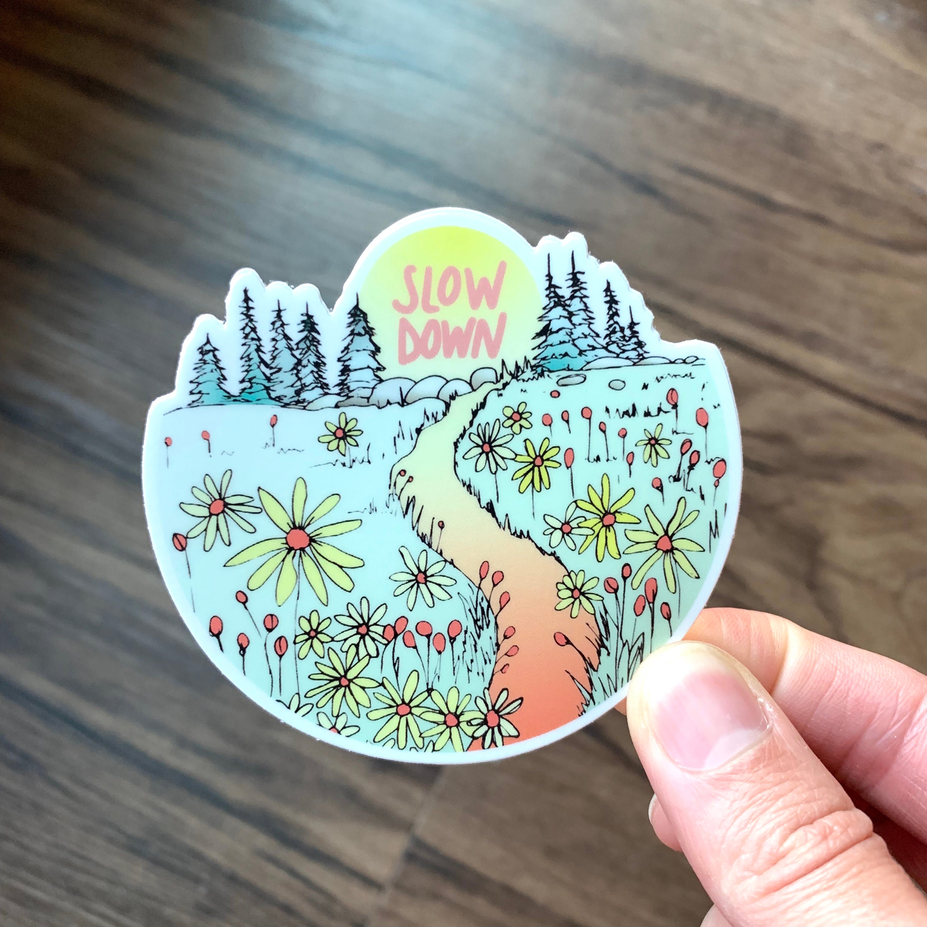 Slow Down Sticker-Vinyl Sticker-Roam Wild Designs